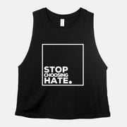 Stop Choosing Hate Tik Tok Exclusive - RARE.
