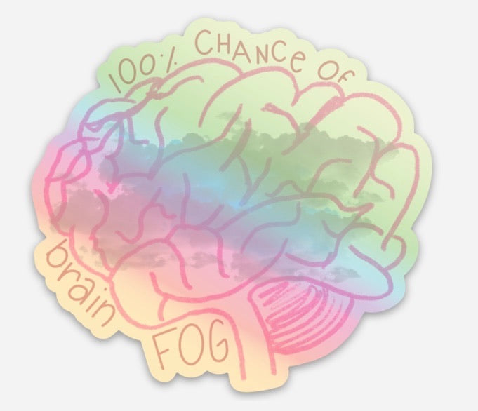 Holographic Brain Fog sticker - RARE.