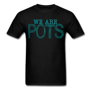Limited Edition We Are POTS Unisex Classic T-Shirt - black